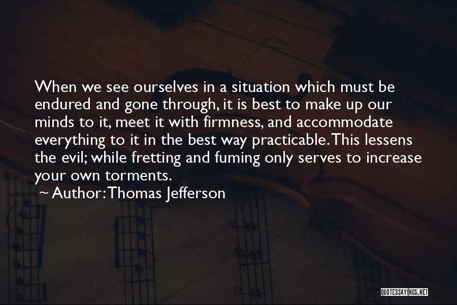 Make Your Own Mind Up Quotes By Thomas Jefferson