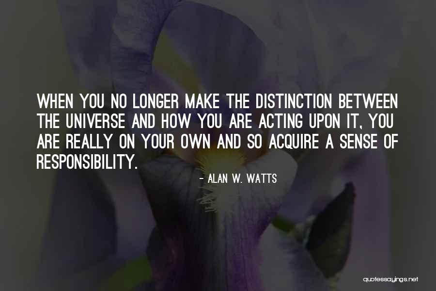Make Your Own Quotes By Alan W. Watts Make Your Own Quotes By Alan W. Watts