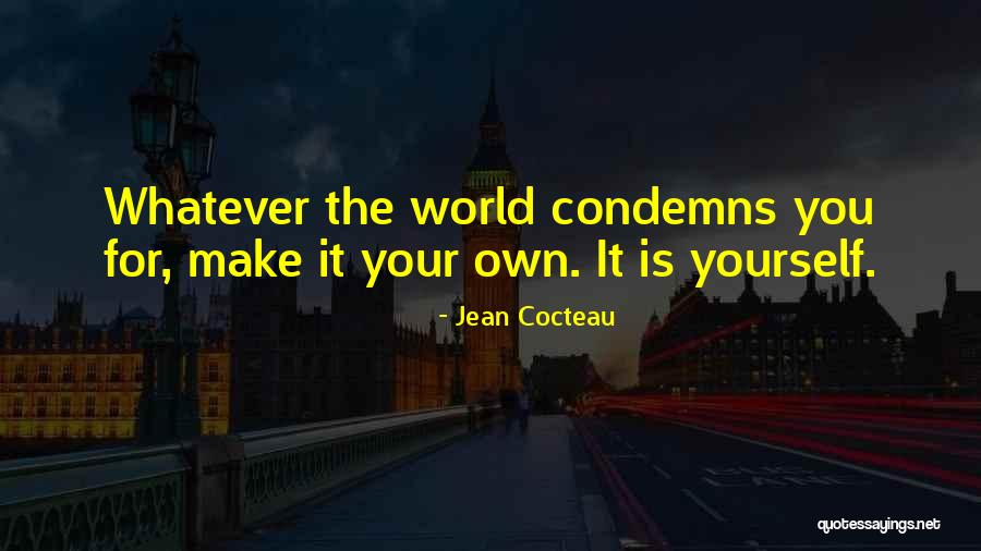 Make Your Own Quotes By Jean Cocteau Make Your Own Quotes By Jean Cocteau
