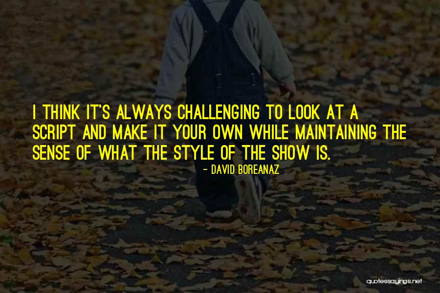 Make Your Own Style Quotes By David Boreanaz Make Your Own Style Quotes By David Boreanaz