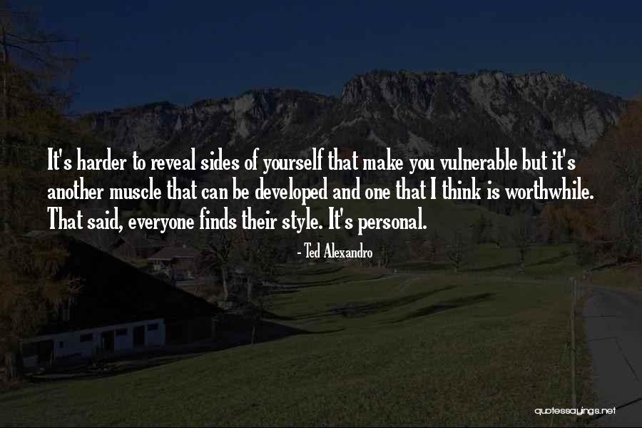 Make Your Own Style Quotes By Ted Alexandro Make Your Own Style Quotes By Ted Alexandro