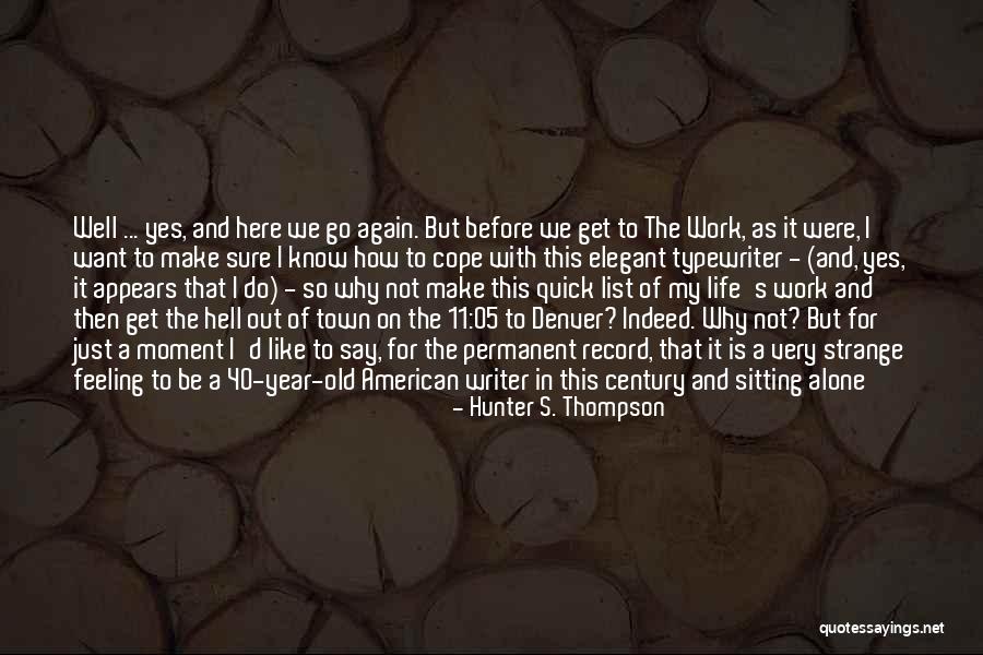 Make Your Own Typewriter Quotes By Hunter S. Thompson Make Your Own Typewriter Quotes By Hunter S. Thompson