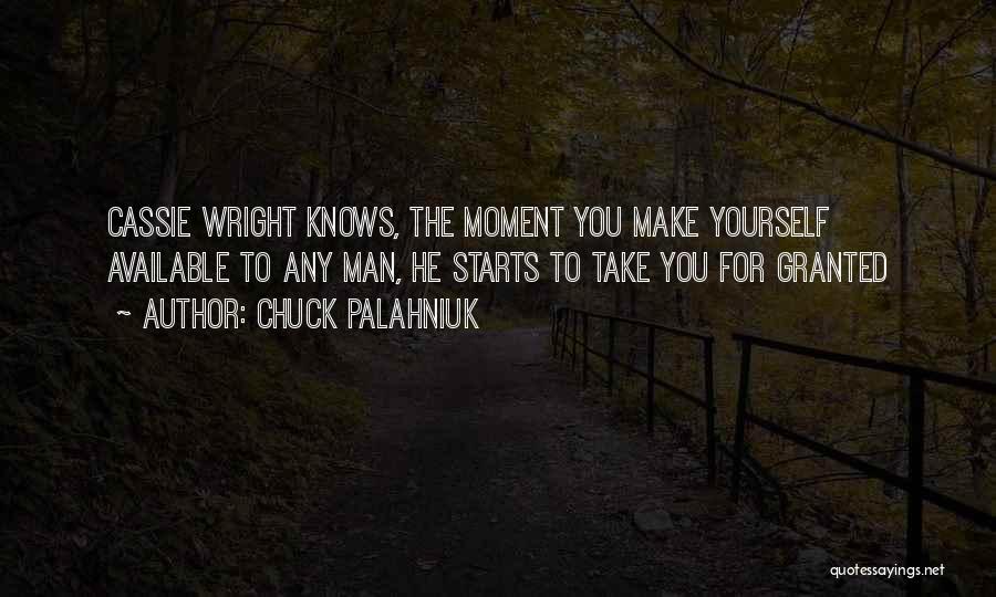 Make Yourself Available Quotes By Chuck Palahniuk