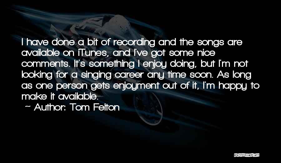 Make Yourself Available Quotes By Tom Felton