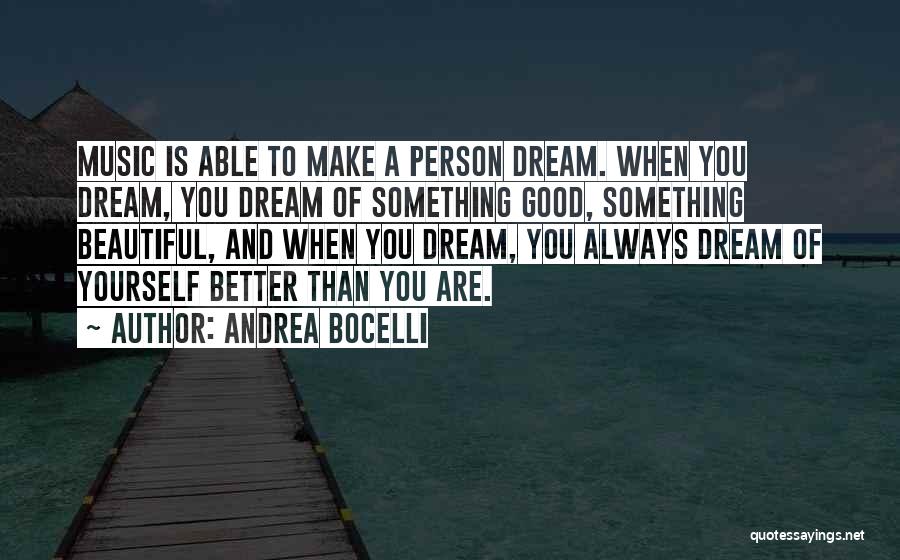 Make Yourself Beautiful Quotes By Andrea Bocelli