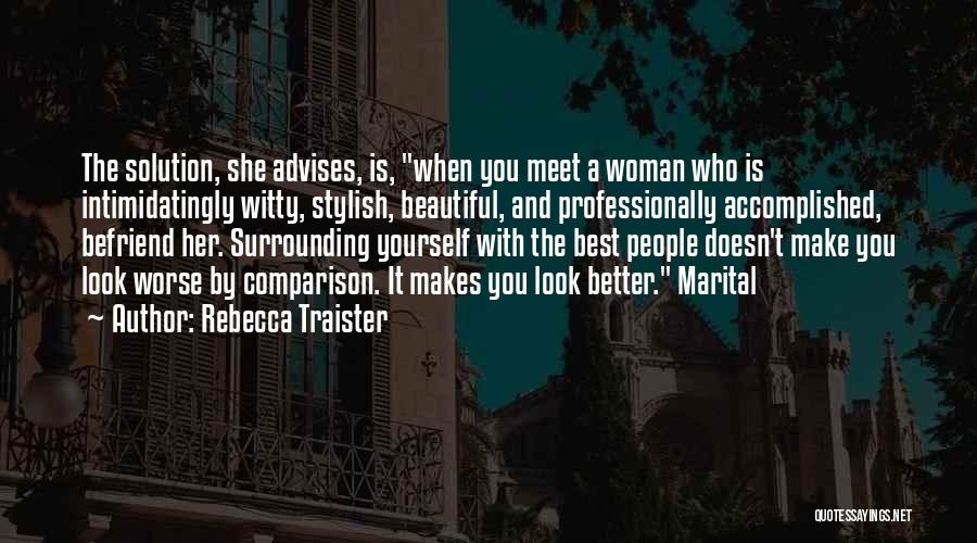 Make Yourself Beautiful Quotes By Rebecca Traister