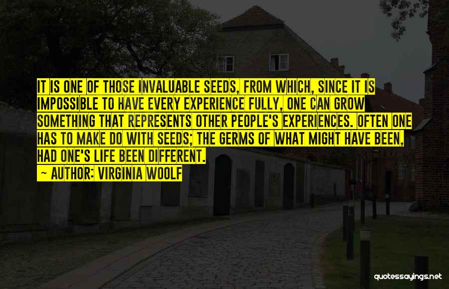 Make Yourself Invaluable Quotes By Virginia Woolf