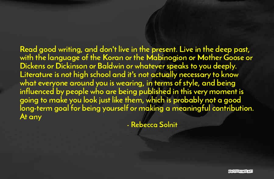 Make Yourself Look Good Quotes By Rebecca Solnit Make Yourself Look Good Quotes By Rebecca Solnit