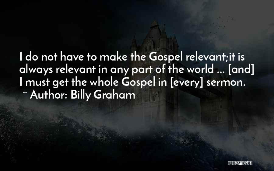 Make Yourself Relevant Quotes By Billy Graham