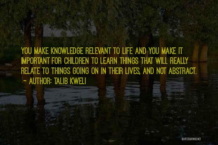 Make Yourself Relevant Quotes By Talib Kweli