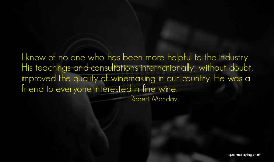 Makedamnsure Quotes By Robert Mondavi Makedamnsure Quotes By Robert Mondavi