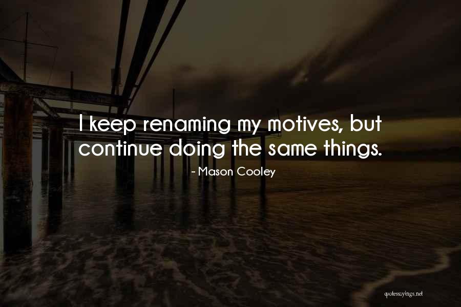 Makedonsky Michael Quotes By Mason Cooley Makedonsky Michael Quotes By Mason Cooley