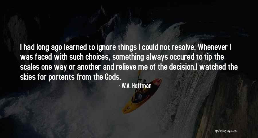 Makeers Quotes By W.A. Hoffman Makeers Quotes By W.A. Hoffman