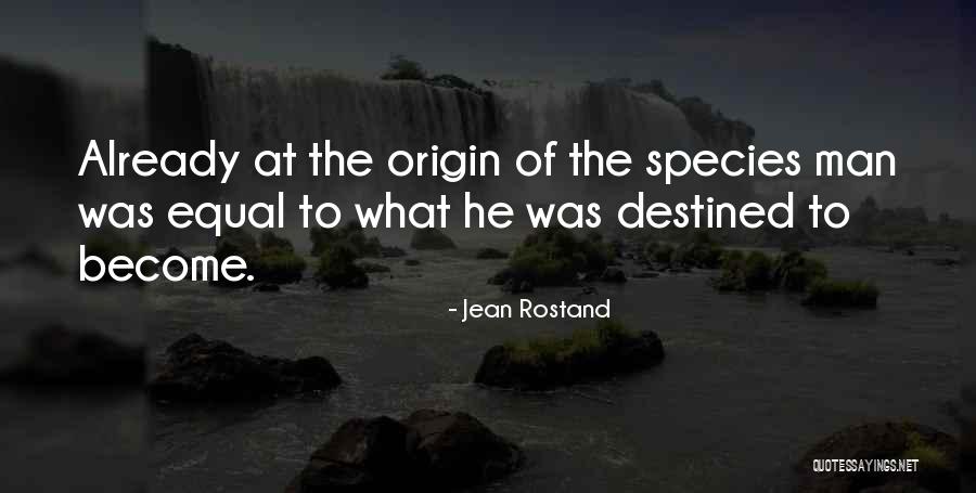 Makekoshi Quotes By Jean Rostand Makekoshi Quotes By Jean Rostand