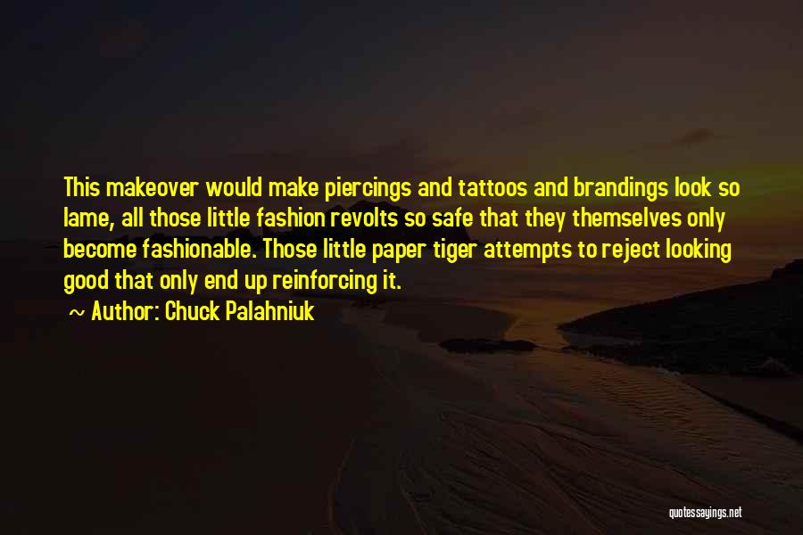 Makeover Quotes By Chuck Palahniuk