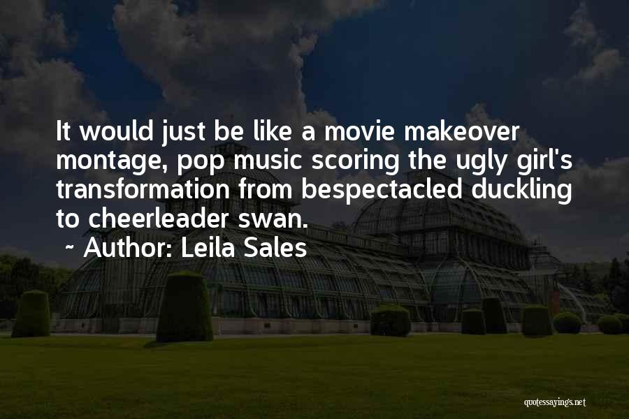 Makeover Quotes By Leila Sales