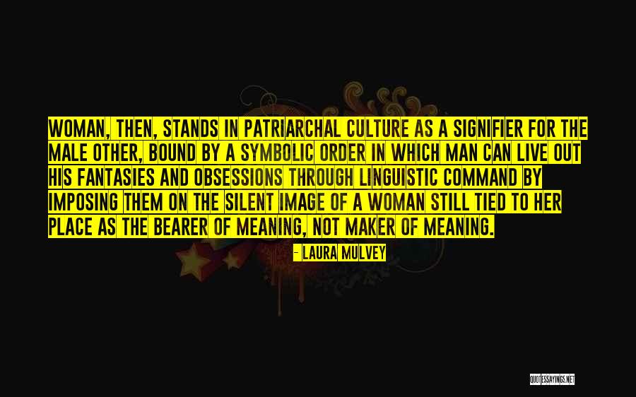 Maker Culture Quotes By Laura Mulvey Maker Culture Quotes By Laura Mulvey