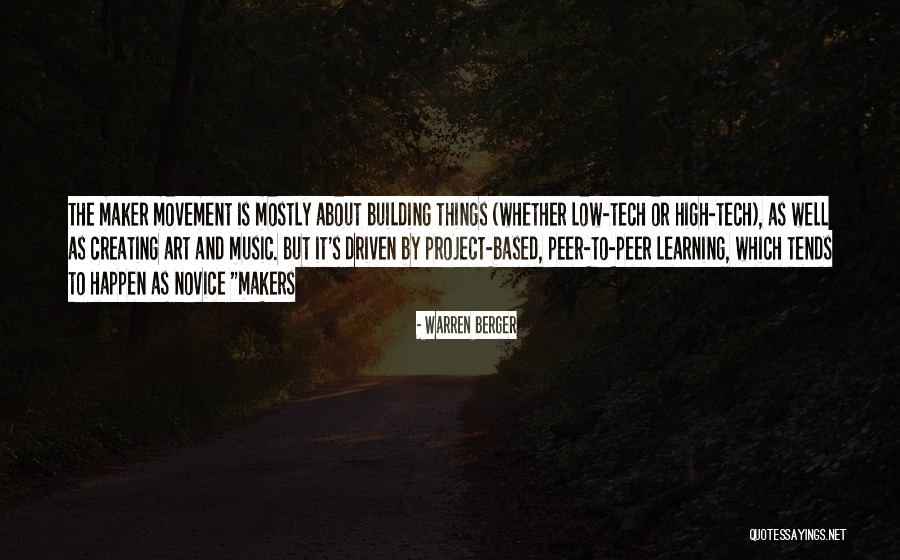 Maker Movement Quotes By Warren Berger Maker Movement Quotes By Warren Berger