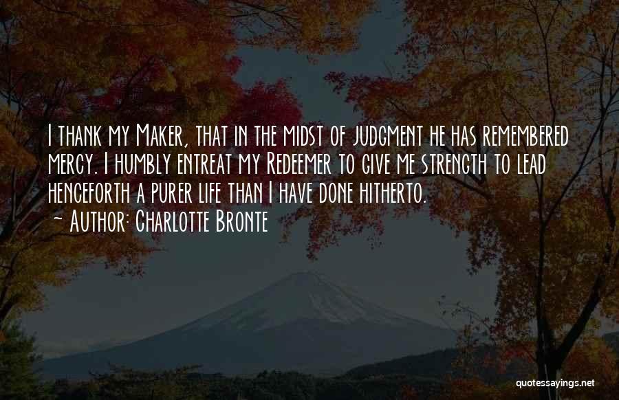 Maker Quotes By Charlotte Bronte