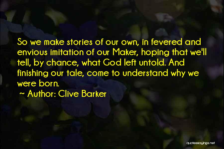 Maker Quotes By Clive Barker