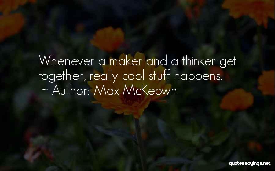 Maker Quotes By Max McKeown