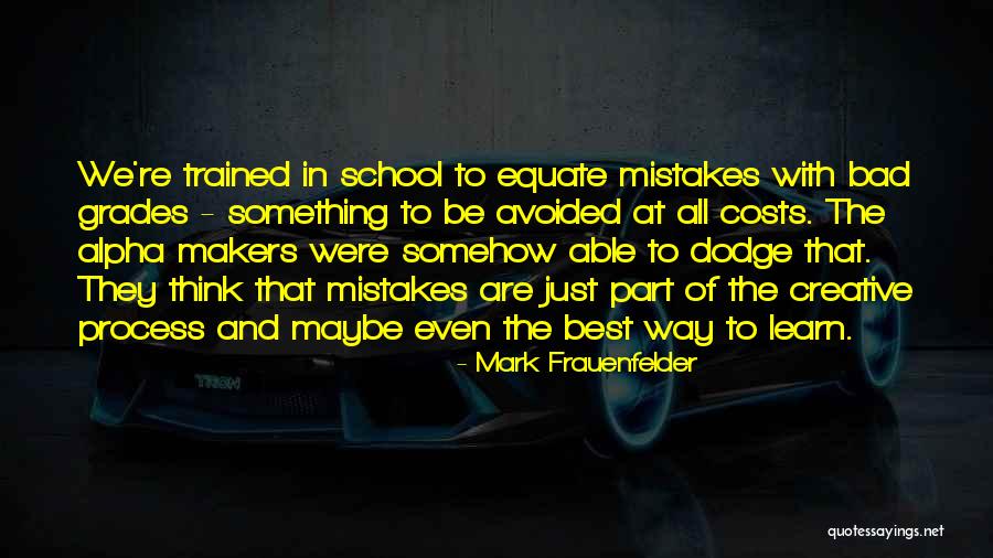 Makers Mark Quotes By Mark Frauenfelder