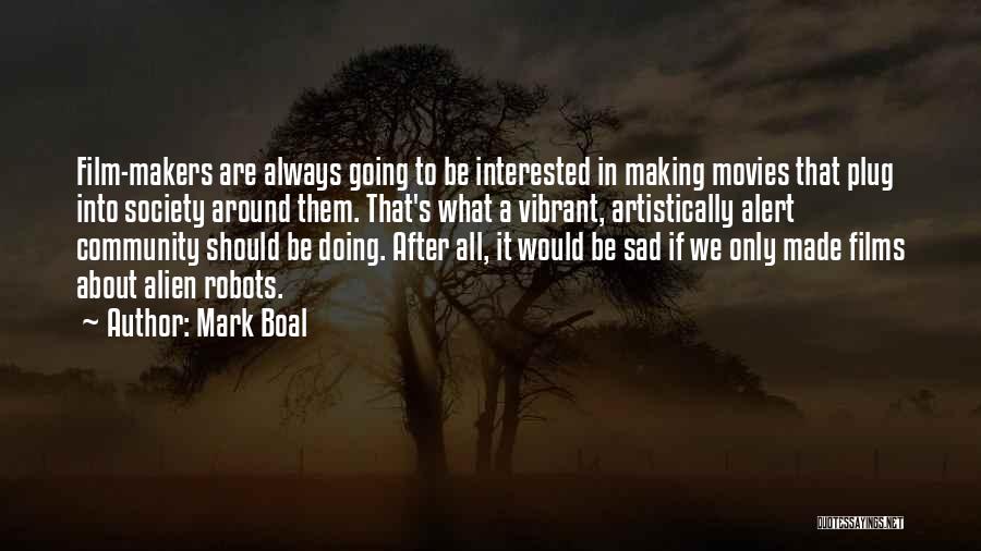 Makers Quotes By Mark Boal
