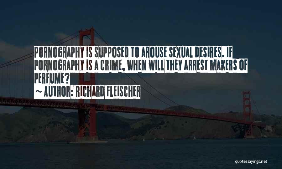 Makers Quotes By Richard Fleischer