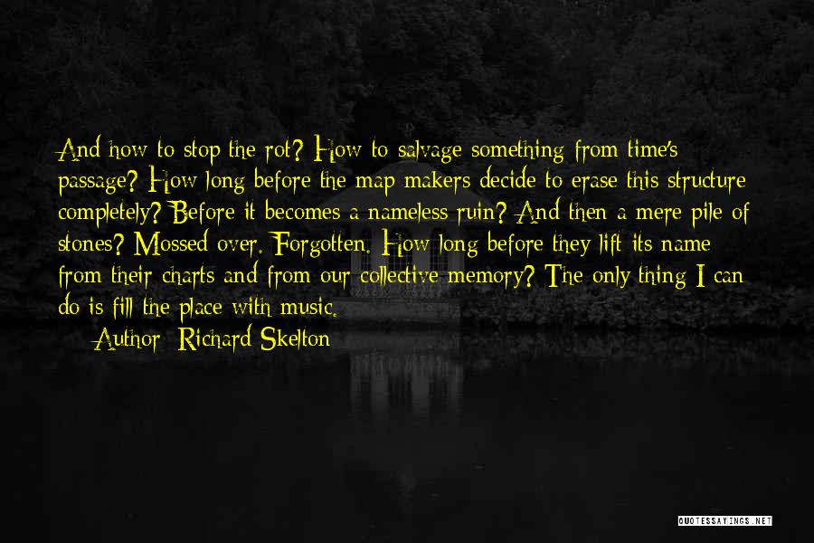 Makers Quotes By Richard Skelton