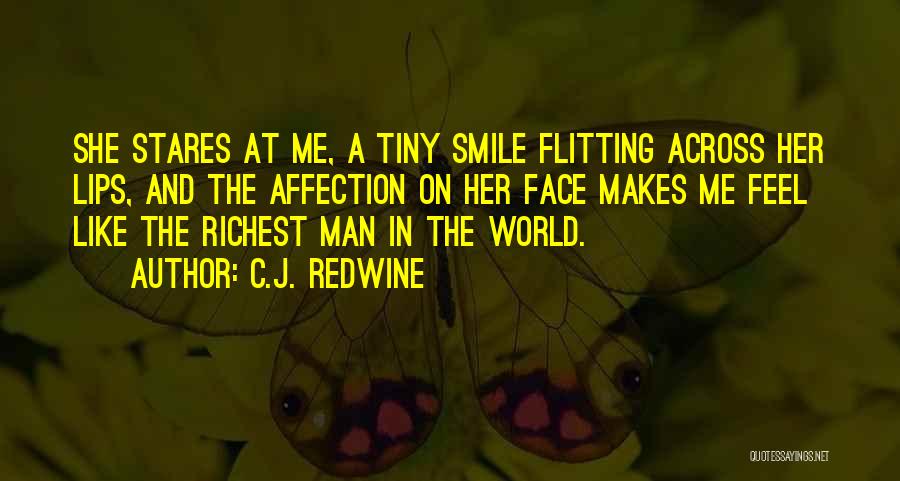 Makes Me Smile Quotes By C.J. Redwine