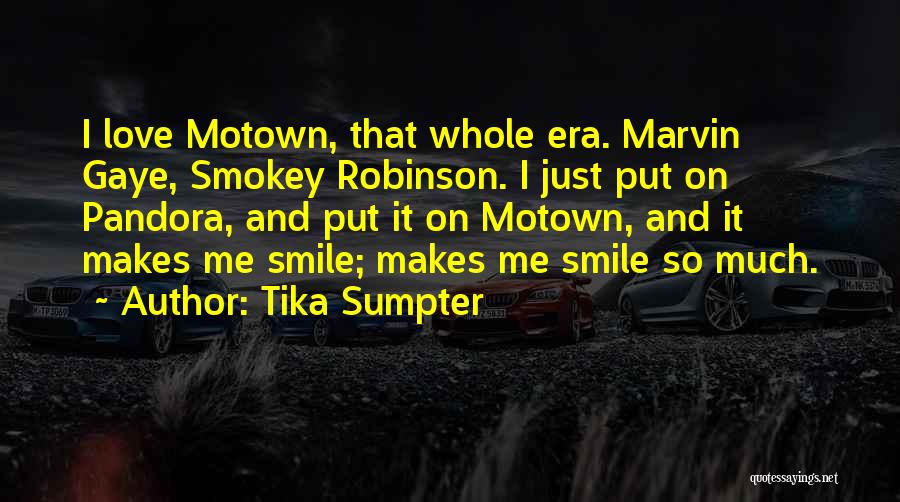 Makes Me Smile Quotes By Tika Sumpter
