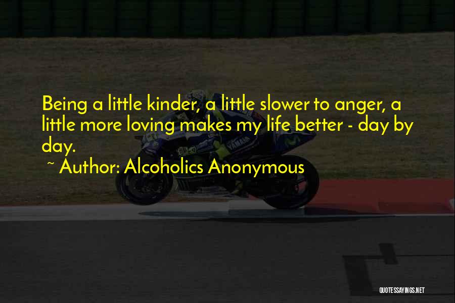 Makes My Day Quotes By Alcoholics Anonymous