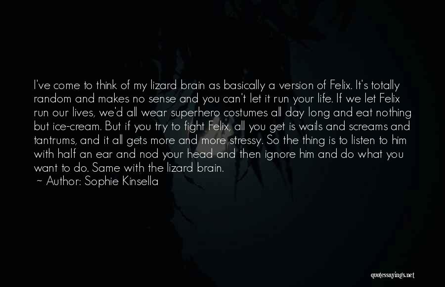 Makes My Day Quotes By Sophie Kinsella