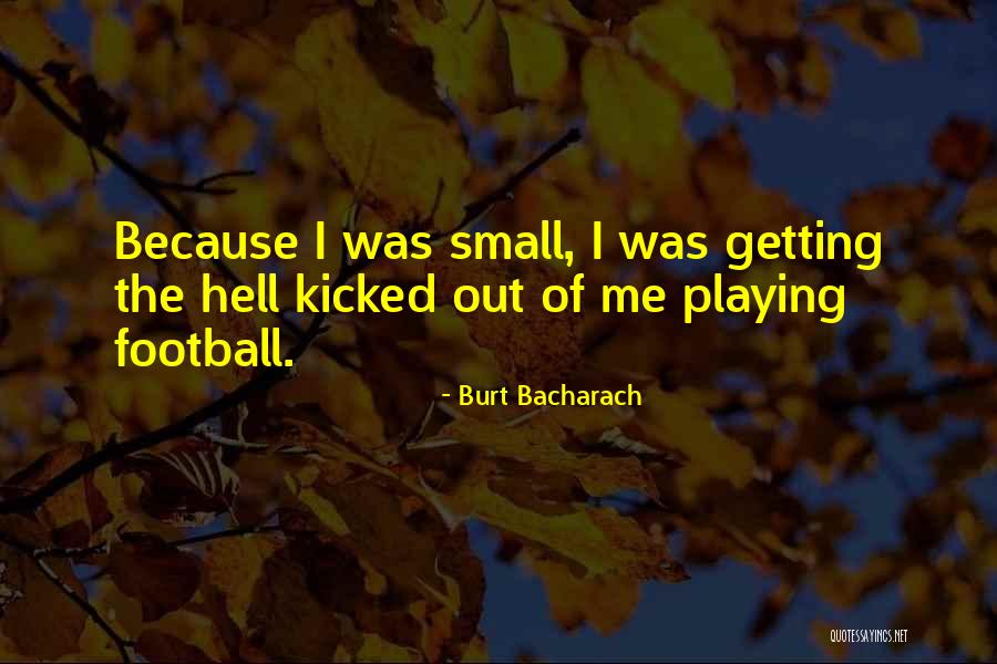 Makes My Heart Melt Quotes By Burt Bacharach