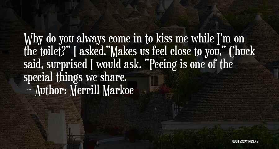 Makes You Feel Special Quotes By Merrill Markoe