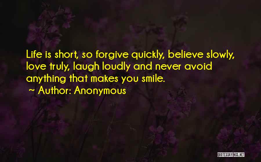 Makes You Smile Quotes By Anonymous