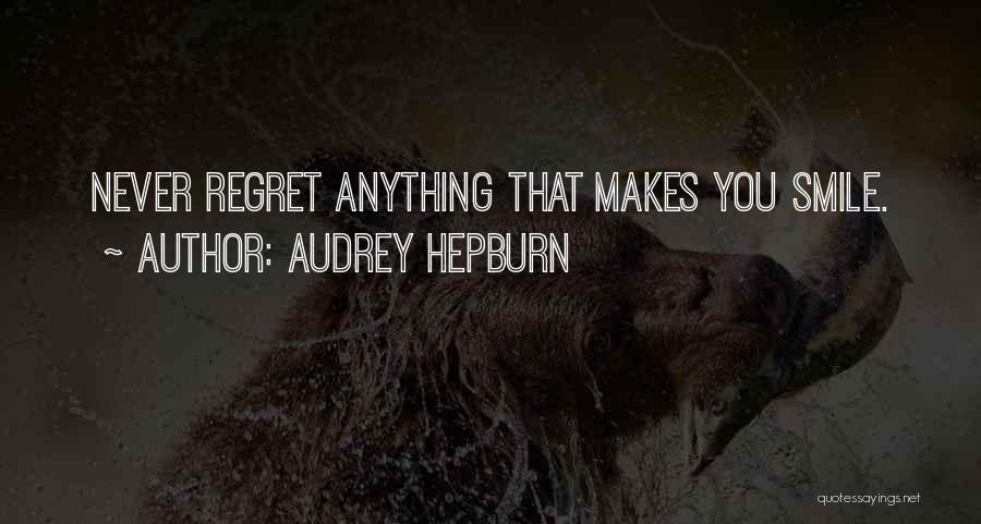 Makes You Smile Quotes By Audrey Hepburn