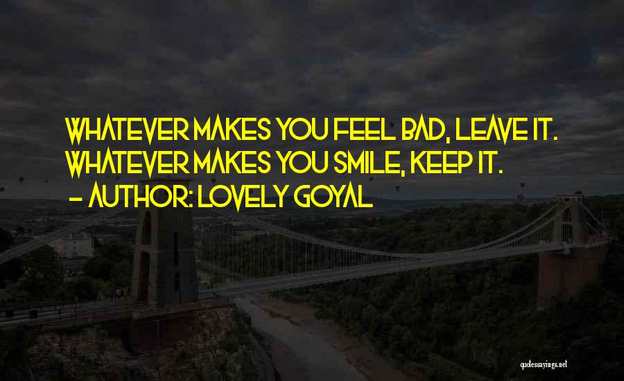 Makes You Smile Quotes By Lovely Goyal