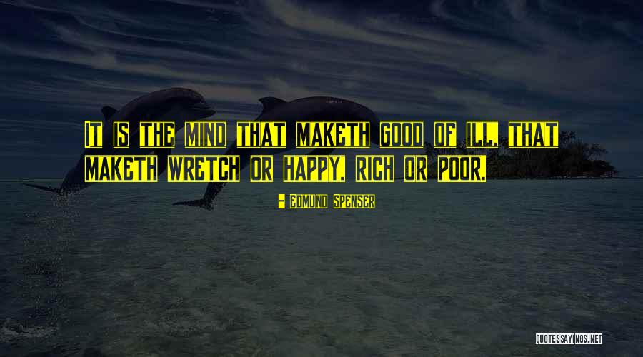 Maketh Rich Quotes By Edmund Spenser Maketh Rich Quotes By Edmund Spenser