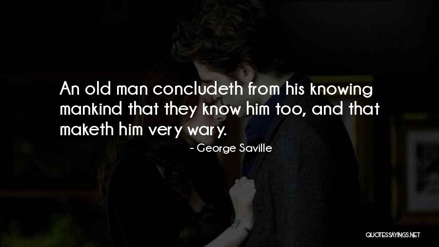 Maketh The Man Quotes By George Saville Maketh The Man Quotes By George Saville