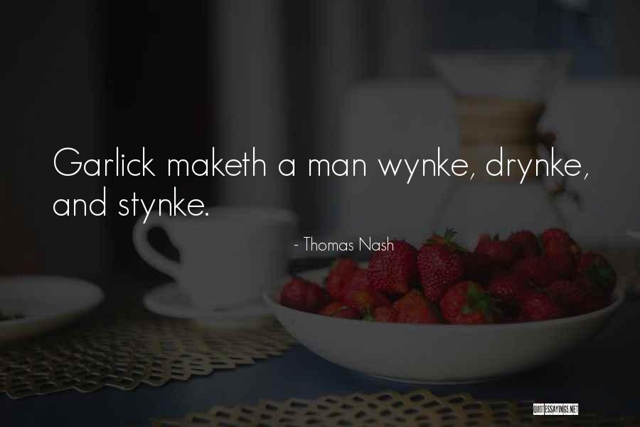 Maketh The Man Quotes By Thomas Nash Maketh The Man Quotes By Thomas Nash