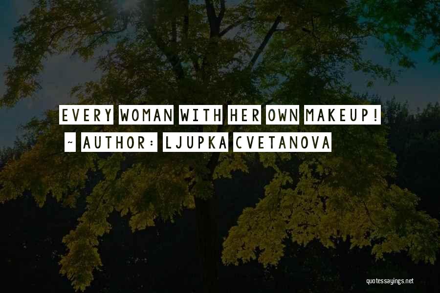 Makeup And Natural Beauty Quotes By Ljupka Cvetanova