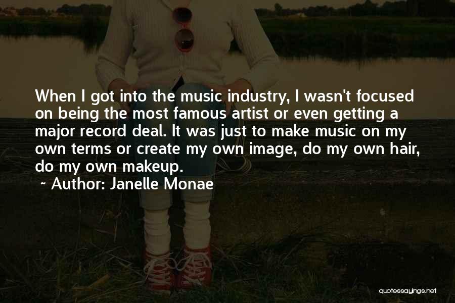 Makeup Artist Quotes By Janelle Monae