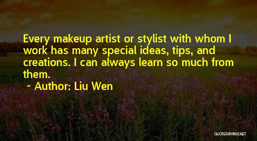 Makeup Artist Quotes By Liu Wen