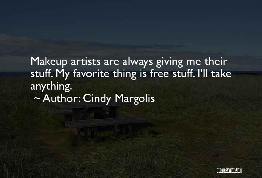 Makeup Artists Quotes By Cindy Margolis