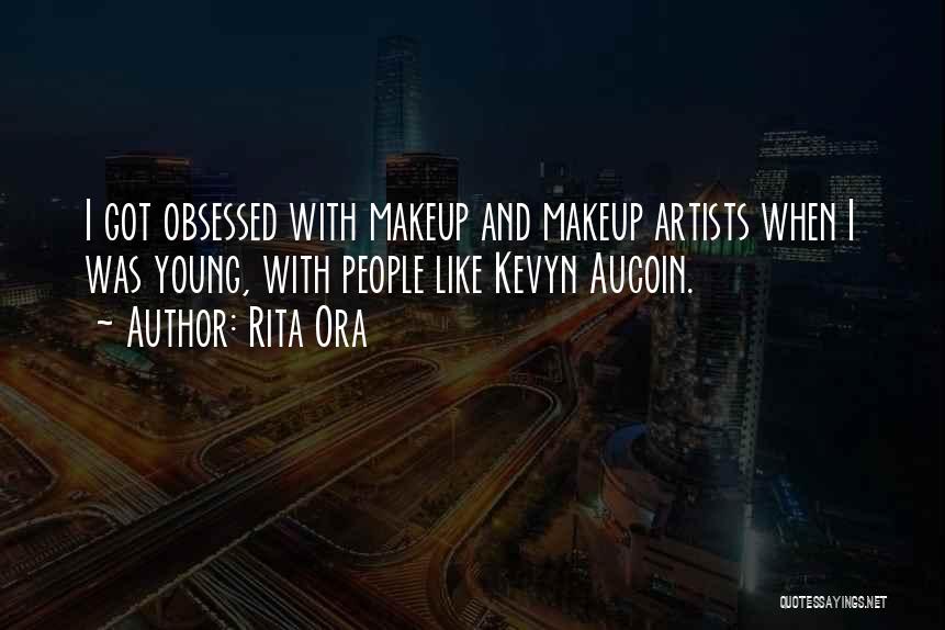 Makeup Artists Quotes By Rita Ora