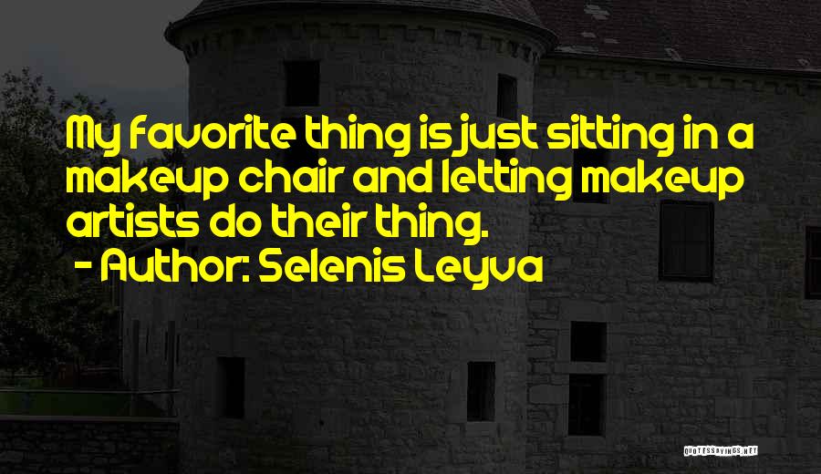 Makeup Artists Quotes By Selenis Leyva