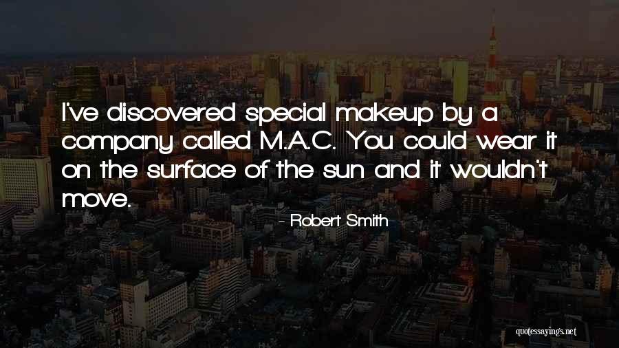 Makeup Company Quotes By Robert Smith Makeup Company Quotes By Robert Smith
