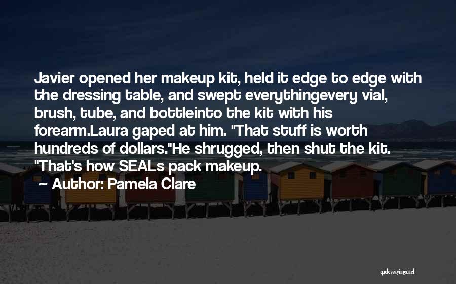 Makeup Kit Quotes By Pamela Clare