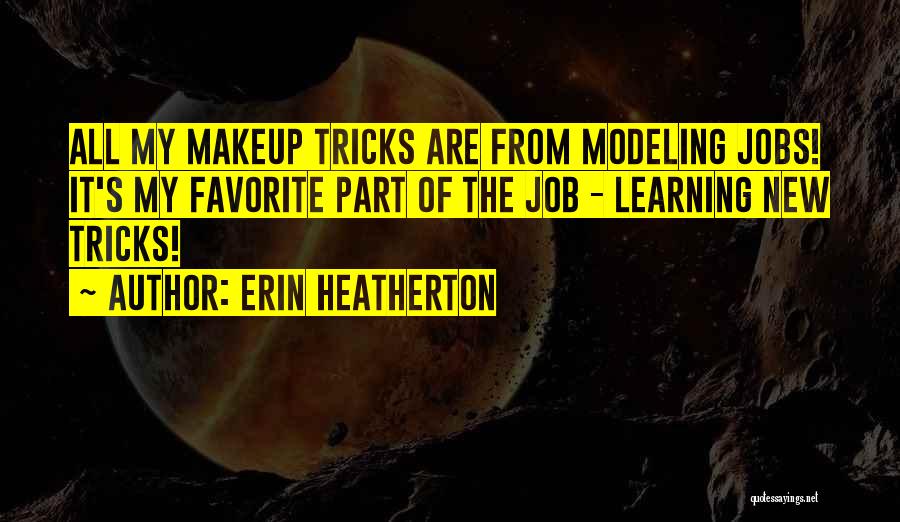 Makeup Quotes By Erin Heatherton